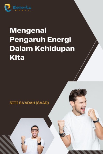 Mengenal Pengaruh Energi dalam Kehidupan Kita